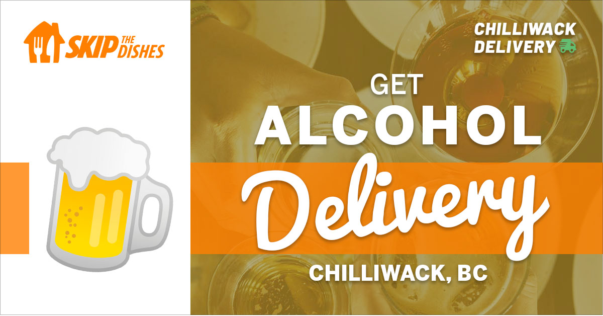 Alcohol Delivery, Chilliwack, BC