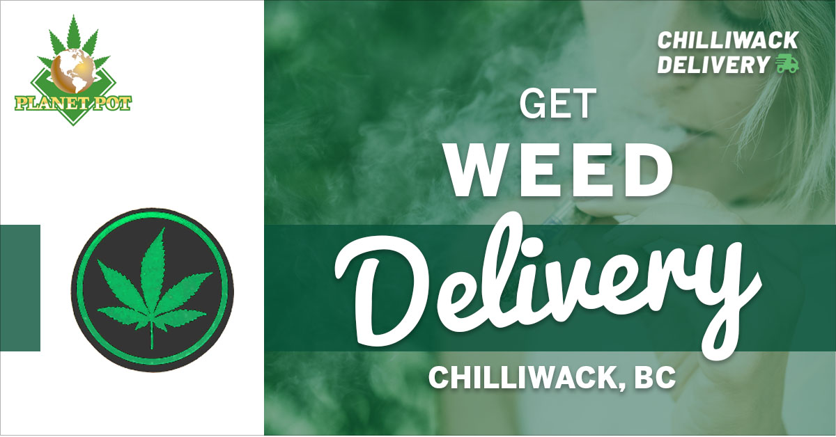 Weed Delivery, Chilliwack, BC