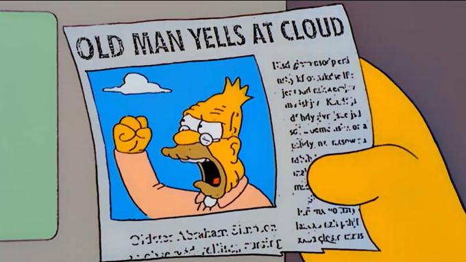 Simpsons - Old Man Yells at Cloud